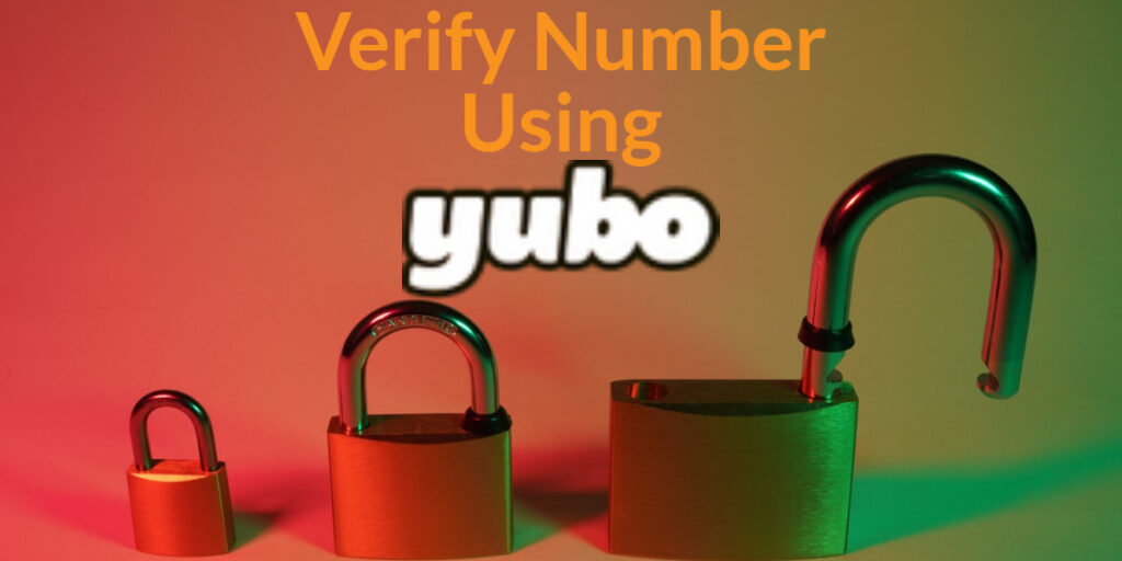 1670402978_Verify-Number-Using-YUBO-1024x512.jpeg